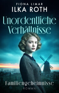 Unordentliche Verhältnisse - Familiengeheimnisse